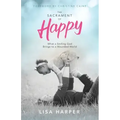 The Sacrament of Happy: What a Smiling God Brings to a Wounded World