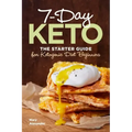 7-Day Keto: The Starter Guide for Ketogenic Diet Beginners