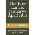 The Free Lance, January-April 1914: Edited and Annotated by S. T. Joshi