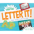 Letter It! Super Simple Crafts for Kids