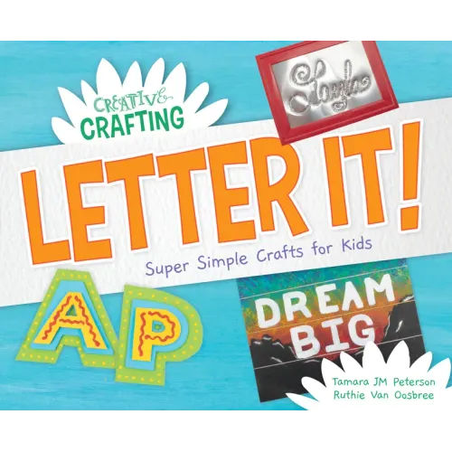 Letter It! Super Simple Crafts for Kids