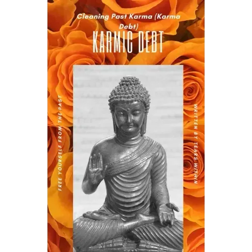 Karma Debit, clear it, before you pay it: Cleaning Past Karma (Karma Debt)