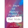 31 Days of Poetry Prompts for Kids