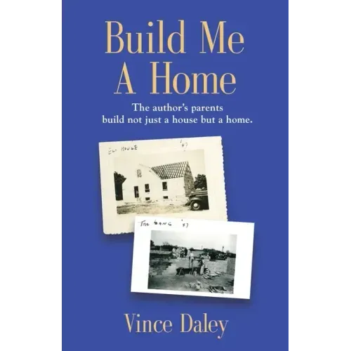 Build Me a Home: The author's parents build not just a house but a home.