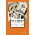 Texas Tax Lien & Deeds Real Estate Investing & Financing Book: How To Start & Finance Your Real Estate Investing Small Business