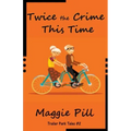 Twice the Crime This Time