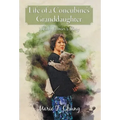 Life of A Concubine's Granddaughter: A Baby Boomer's Story