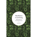 Mindfulness in Gardening: Meditations on Growing & Nature