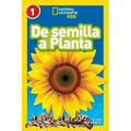 National Geographic Readers: de Semilla a Planta (L1)