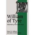 William of Tyre: Historian of the Latin East