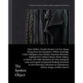 The Spoken Object: A Collector's Journey in Fashion, Jewellery, Design and Architecture