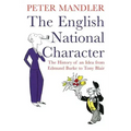 The English National Character: The History of an Idea from Edmund Burke to Tony Blair