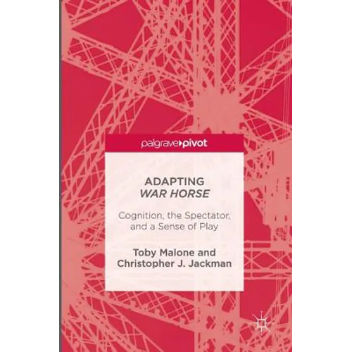 Adapting War Horse: Cognition, the Spectator, and a Sense of Play