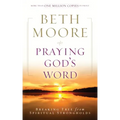 Praying God's Word: Breaking Free from Spiritual Strongholds