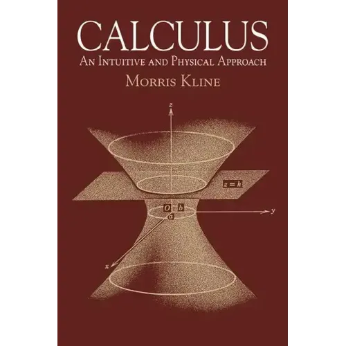 Calculus: An Intuitive and Physical Approach (Second Edition)