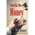 Two For The Money: A Harry Starke Novel