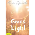 Gives Light