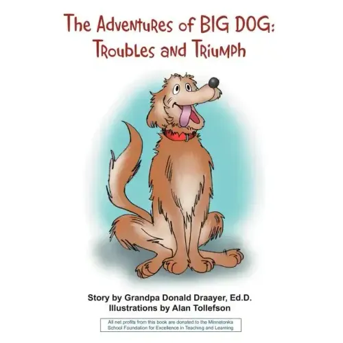 The Adventures of Big Dog: Troubles and Triumph
