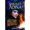 Brilliant Devices: A Steampunk Adventure Novel