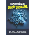 Terapia Sicológica de Sanación Subconsciente