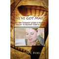 We've Got Mail: The New Testament Letters in Modern English
