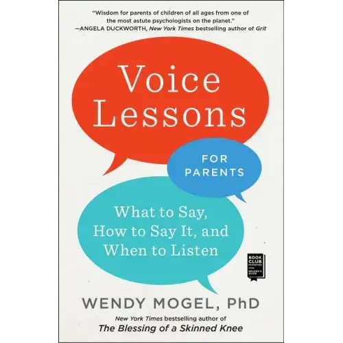 Voice Lessons for Parents: What to Say, How to Say It, and When to Listen