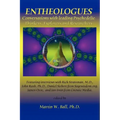 Entheologues: Conversations with Leading Psychedelic Thinkers, Explorers and Researchers