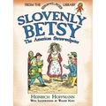 Slovenly Betsy: The American Struwwelpeter