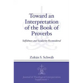 Toward an Interpretation of the Book of Proverbs: Selfishness and Secularity Reconsidered