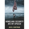 Homeland Security Ate My Speech: Messages from the End of the World