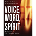 Voice, Word, and Spirit: A Pentecostal Old Testament Survey