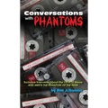 Conversations with Phantoms: Exclusive Interviews About the 1978 TV Movie, Kiss Meets the Phantom of the Park (hardback)
