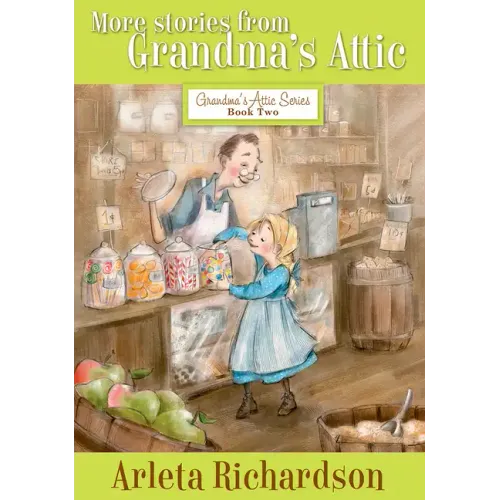 More Stories from Grandma's Attic: Volume 2