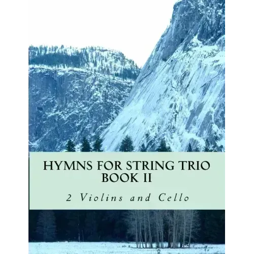 Hymns For String Trio Book II - 2 violins and cello
