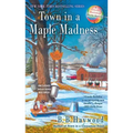 Town in a Maple Madness