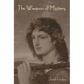 The Weapons of Mystery