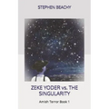 Zeke Yoder vs. the Singularity