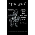 "I'm Here" Proclaims a Little Girl Who Was Not Allowed to Be: A First - Person Narrative of Abuse, Trauma, Dissociation and Healing