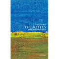 The Aztecs: A Very Short Introduction