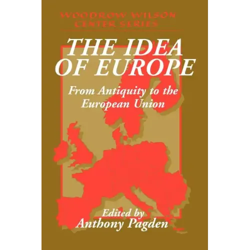 The Idea of Europe: From Antiquity to the European Union