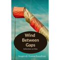 Wind Between Gaps: Reflections on Films