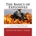 The Basics of Explosives: " The Chemistry of Explosive Compounds "