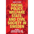 Social Policy, Welfare State, and Civil Society in Sweden: Volume I: History, Policies, and Institutions 1884-1988