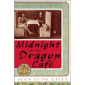 Midnight at the Dragon Cafe