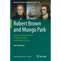 Robert Brown and Mungo Park: Travels and Explorations in Natural History for the Royal Society