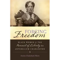 Forging Freedom: Black Women and the Pursuit of Liberty in Antebellum Charleston