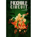 Foxhole Circuit: A Play