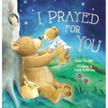 I Prayed for You