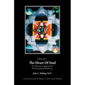 The Heart of Soul: An Africentric Approach to Psycho-Spiritual Wholeness: Volume I