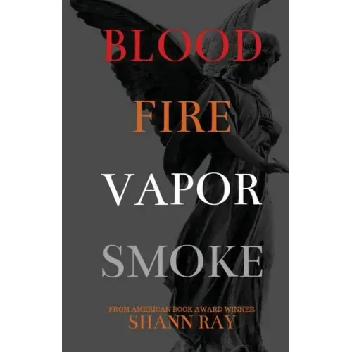 Blood Fire Vapor Smoke